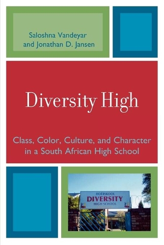 Бумажная книга «Diversity High: Class, Color, Culture, and Character in a South African High School», авторов Джонатан Янсен, Салошна Вандеяр - фото №1