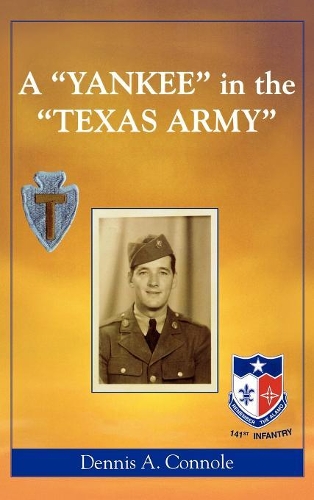 Паперова книга «A 'Yankee' in the 'Texas Army'», автор Денніс А. Коннол - фото №1
