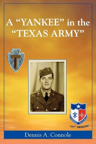 Бумажная книга «A 'Yankee' in the 'Texas Army'», автор Деннис А. Коннол - фото №1