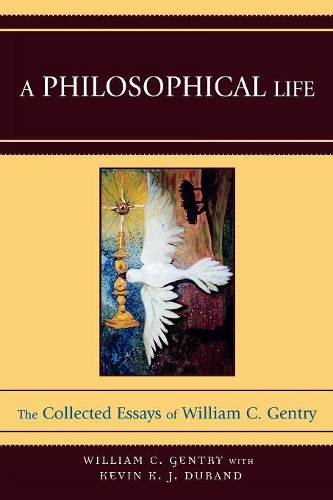 Бумажная книга «A Philosophical Life: The Collected Essays of William C. Gentry», автор Уильям К. Джентри - фото №1