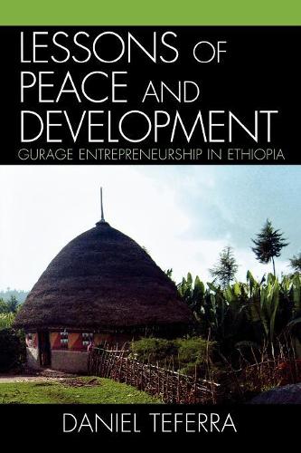 Паперова книга «Lessons of Peace and Development: Gurage Entrepreneurship in Ethiopia», автор Даніель Теферра - фото №1