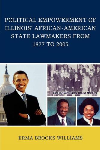 Бумажная книга «Political Empowerment of Illinois' African-American State Lawmakers from 1877 to 2005», автор Эрма Брукс Уильямс - фото №1