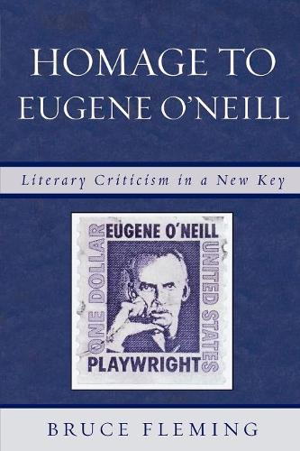 Бумажная книга «Homage to Eugene O'Neill: Literary Criticism in a New Key», автор Брюс Флеминг - фото №1