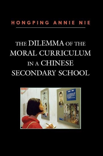 Бумажная книга «The Dilemma of the Moral Curriculum in a Chinese Secondary School», автор Хунпин Энни Ни - фото №1