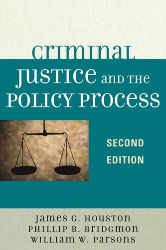 Бумажная книга «Criminal Justice and the Policy Process», авторов Джеймс Г. Хьюстон, Филлип Б. Бриджмон, Уильям В. Парсонс - фото №1