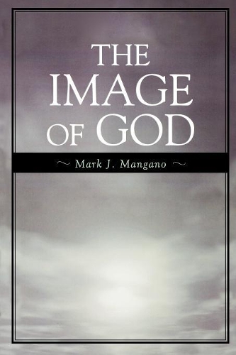 Бумажная книга «The Image of God», автор Марк Дж. Мангано - фото №1
