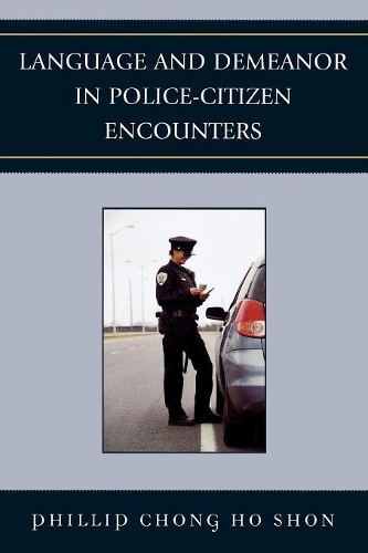 Бумажная книга «Language and Demeanor in Police-Citizen Encounters», автор Филлип Чонг Хо Шон - фото №1