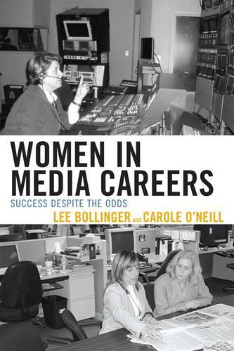 Бумажная книга «Women in Media Careers: Success Despite the Odds», авторов Кароль О'Нил, Ли Боллинджер - фото №1