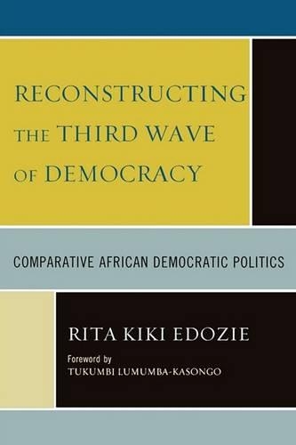 Бумажная книга «Reconstructing the Third Wave of Democracy: Comparative African Democratic Politics», автор Рита Кики Эдози - фото №1