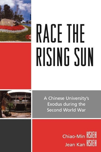 Паперова книга «Race the Rising Sun: A Chinese University's Exodus during the Second World War», авторів Чіао-Мін Сьє, Жан Кан Сьє - фото №1