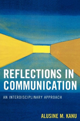 Бумажная книга «Reflections in Communication: An Interdisciplinary Approach», автор Алусин М. Кану - фото №1