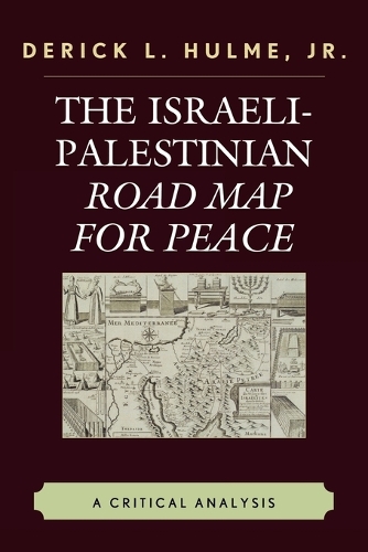 Бумажная книга «The Israeli-Palestinian Road Map for Peace: A Critical Analysis», автор Дерик Л. Халм - фото №1