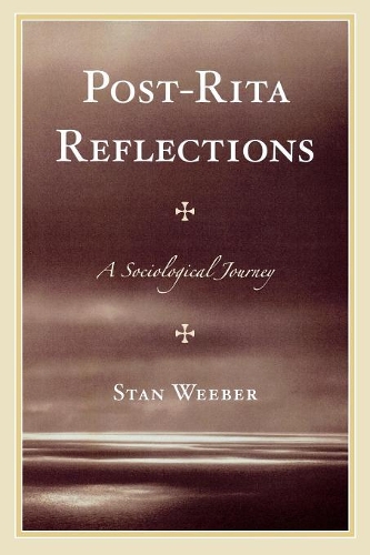 Паперова книга «Post-Rita Reflections: A Sociological Journey», автор Стен Вібер - фото №1