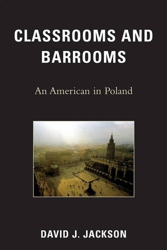 Паперова книга «Classrooms and Barrooms: An American in Poland», автор Девід Дж. Джексон - фото №1