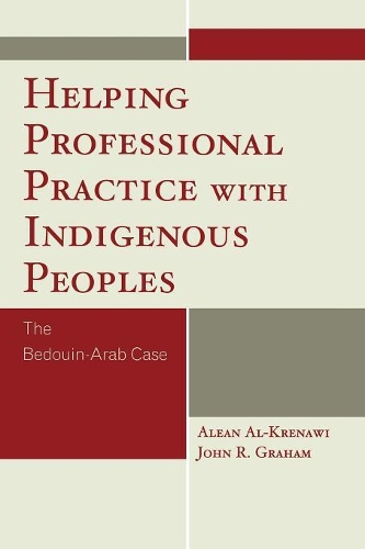 Бумажная книга «Helping Professional Practice with Indigenous Peoples: The Bedouin-Arab Case», автор Алеан Аль-Кренави - фото №1