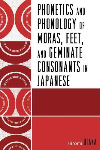 Бумажная книга «Phonetics and Phonology of Moras, Feet and Geminate Consonants in Japanese», автор Хироми Отака - фото №1