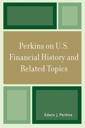 Паперова книга «Perkins on U.S. Financial History and Related Topics», автор Едвін Дж. Перкінс - фото №1