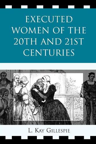 Паперова книга «Executed Women of 20th and 21st Centuries», автор Л. Кей Гіллеспі - фото №1