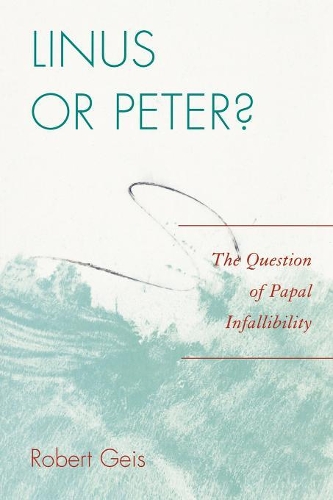 Бумажная книга «Linus or Peter?: The Question of Papal Infallibility», автор Роберт Гейс - фото №1