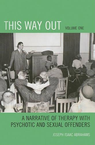 Бумажная книга «This Way Out: A Narrative of Therapy with Psychotic and Sexual Offenders», автор Джозеф Айзек Абрахамс - фото №1