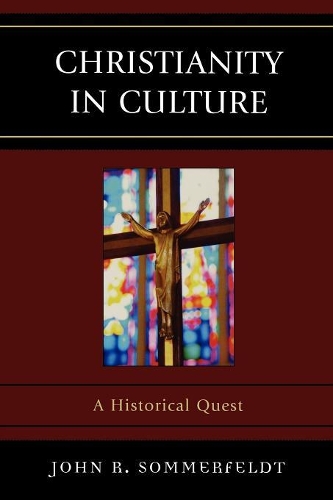 Бумажная книга «Christianity in Culture: A Historical Quest», автор Джон Р. Соммерфельдт - фото №1