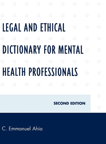 Бумажная книга «Legal and Ethical Dictionary for Mental Health Professionals», автор К. Эммануэль Ахия - фото №1