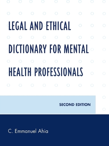 Бумажная книга «Legal and Ethical Dictionary for Mental Health Professionals», автор К. Эммануэль Ахия - фото №1