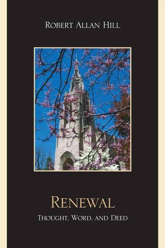 Бумажная книга «Renewal: Thought, Word, and Deed», автор Роберт Аллан Хилл - фото №1