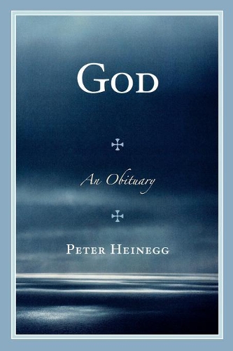 Бумажная книга «God: An Obituary», автор Питер Хайнегг - фото №1