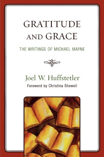 Паперова книга «Gratitude and Grace: The Writings of Michael Mayne», автор Джоел В. Хаффстетлер - фото №1