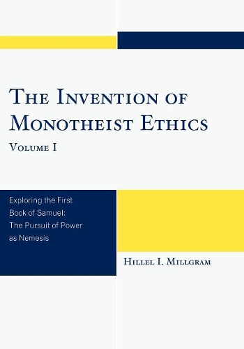 Бумажная книга «The Invention of Monotheist Ethics: Exploring the First Book of Samuel», автор Гиллель И. Милграм - фото №1