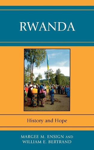 Бумажная книга «Rwanda: History and Hope», авторов Марджи М. Энсин, Уильям Э. Бертран - фото №1