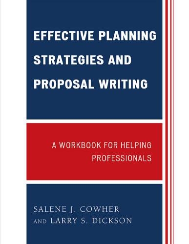 Бумажная книга «Effective Planning Strategies and Proposal Writing: A Workbook for Helping Professionals», авторов Ларри С. Диксон, Сэлин Дж. Коуэр - фото №1