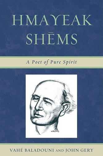 Бумажная книга «Hmayeak Shems: A Poet of Pure Spirit», авторов Джон Гери, Вахе Баладуни - фото №1