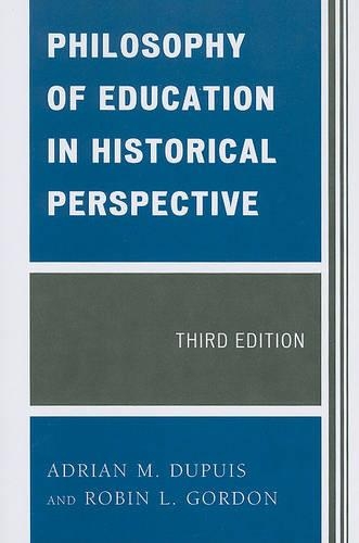 Паперова книга «Philosophy of Education in Historical Perspective», авторів Адріан М. Дюпюї, Робін Л. Гордон - фото №1