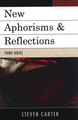 [object Object] «New Aphorisms & Reflections: Third Series», автор Стивен Картер - фото №1