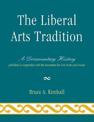 Паперова книга «The Liberal Arts Tradition: A Documentary History», автор Брюс А. Кімбалл - фото №1