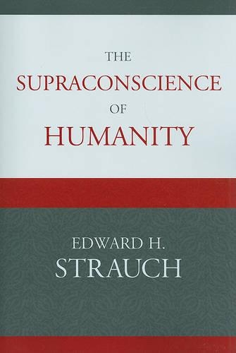 Паперова книга «The Supraconscience of Humanity», автор Едвард Г. Штраух - фото №1
