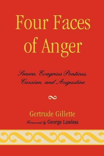 Бумажная книга «Four Faces of Anger: Seneca, Evagrius Ponticus, Cassian, and Augustine», автор Гертруда Джиллетт - фото №1