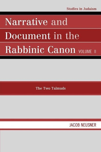 Бумажная книга «Narrative and Document in the Rabbinic Canon: The Two Talmuds», автор Джейкоб Нойснер - фото №1