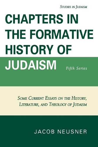 Бумажная книга «Chapters in the Formative History of Judaism: Fifth Series», автор Джейкоб Нойснер - фото №1