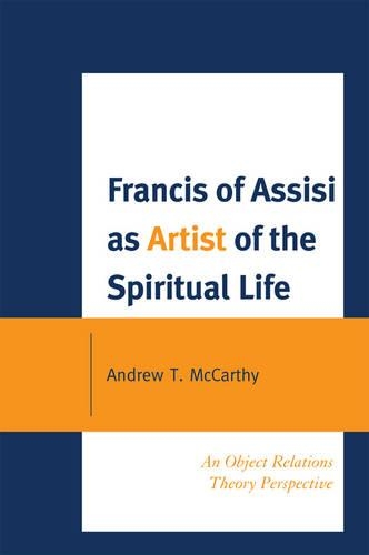 Бумажная книга «Francis of Assisi as Artist of the Spiritual Life: An Object Relations Theory Perspective», автор Эндрю Т. Маккарти - фото №1