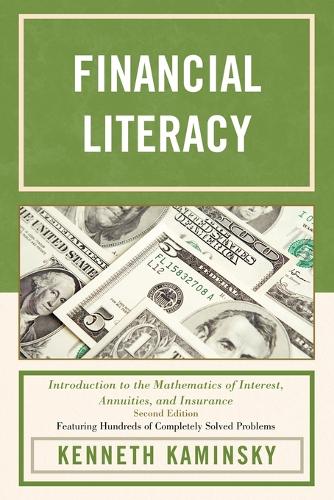 Бумажная книга «Financial Literacy: Introduction to the Mathematics of Interest, Annuities, and Insurance», автор Кеннет Камински - фото №1