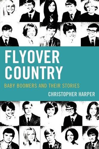 Бумажная книга «Flyover Country: Baby Boomers and Their Stories», автор Кристофер Харпер - фото №1