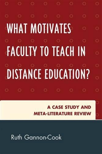 Бумажная книга «What Motivates Faculty to Teach in Distance Education?: A Case Study and Meta-Literature Review», автор Рут Гэннон-Кук - фото №1