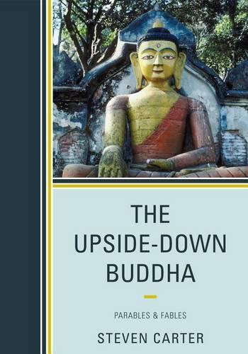 Бумажная книга «The Upside-Down Buddha: Parables & Fables», автор Стивен Картер - фото №1