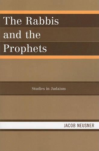 Бумажная книга «The Rabbis and the Prophets», автор Джейкоб Нойснер - фото №1