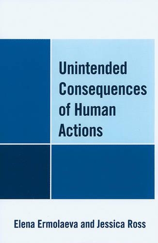 Бумажная книга «Unintended Consequences of Human Actions», авторов Елена Ермолаева, Джессика Росс - фото №1