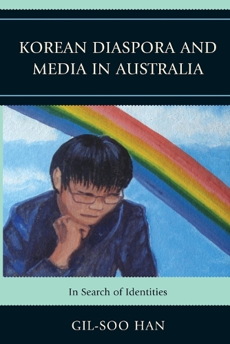 Бумажная книга «Korean Diaspora and Media in Australia: In Search of Identities», автор Гил-Су Хан - фото №1