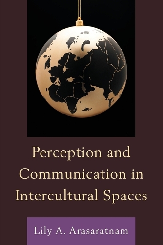 Бумажная книга «Perception and Communication in Intercultural Spaces», автор Лили А. Арасаратнам - фото №1